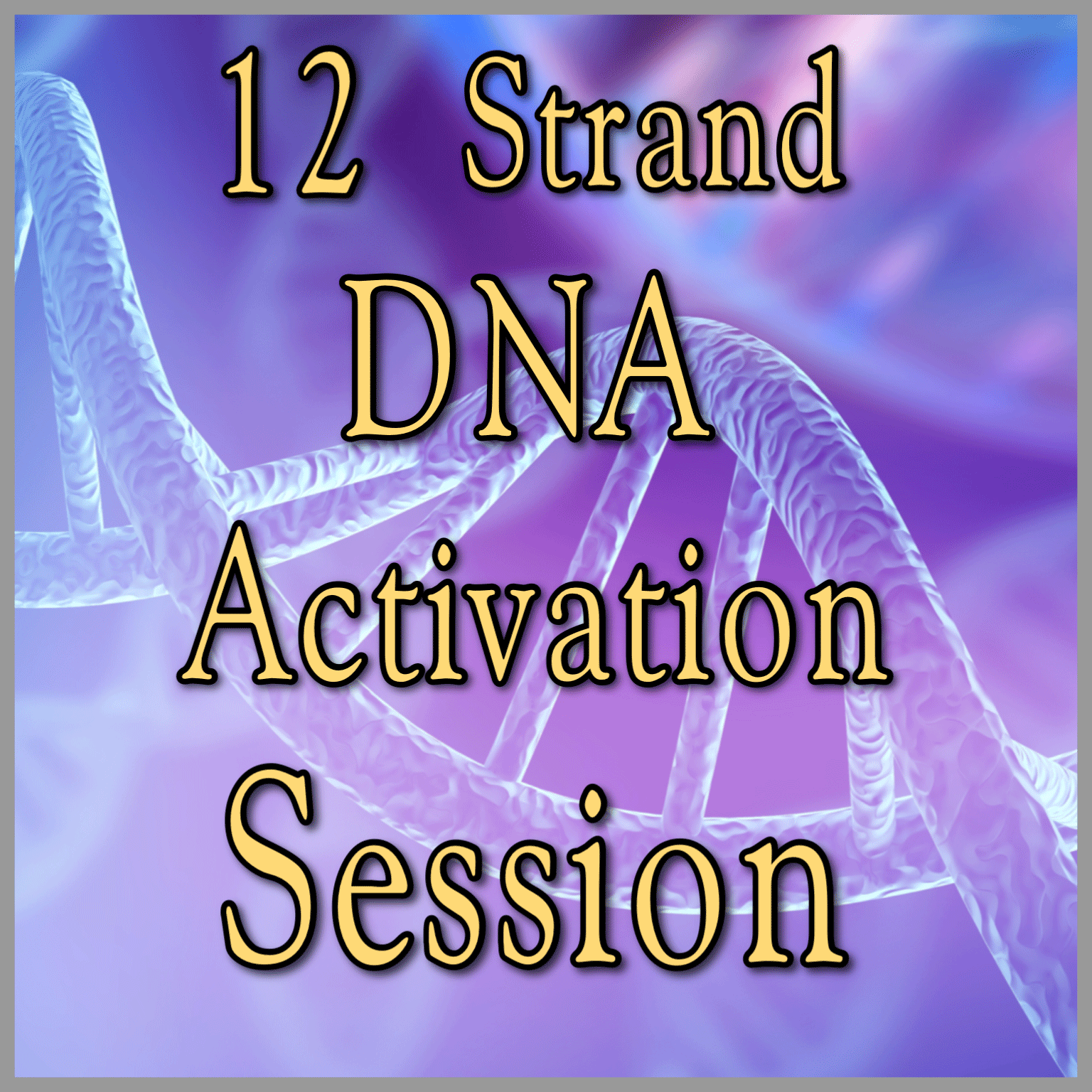 12-Strand-DNA-Activation-Session – KrayZMystik